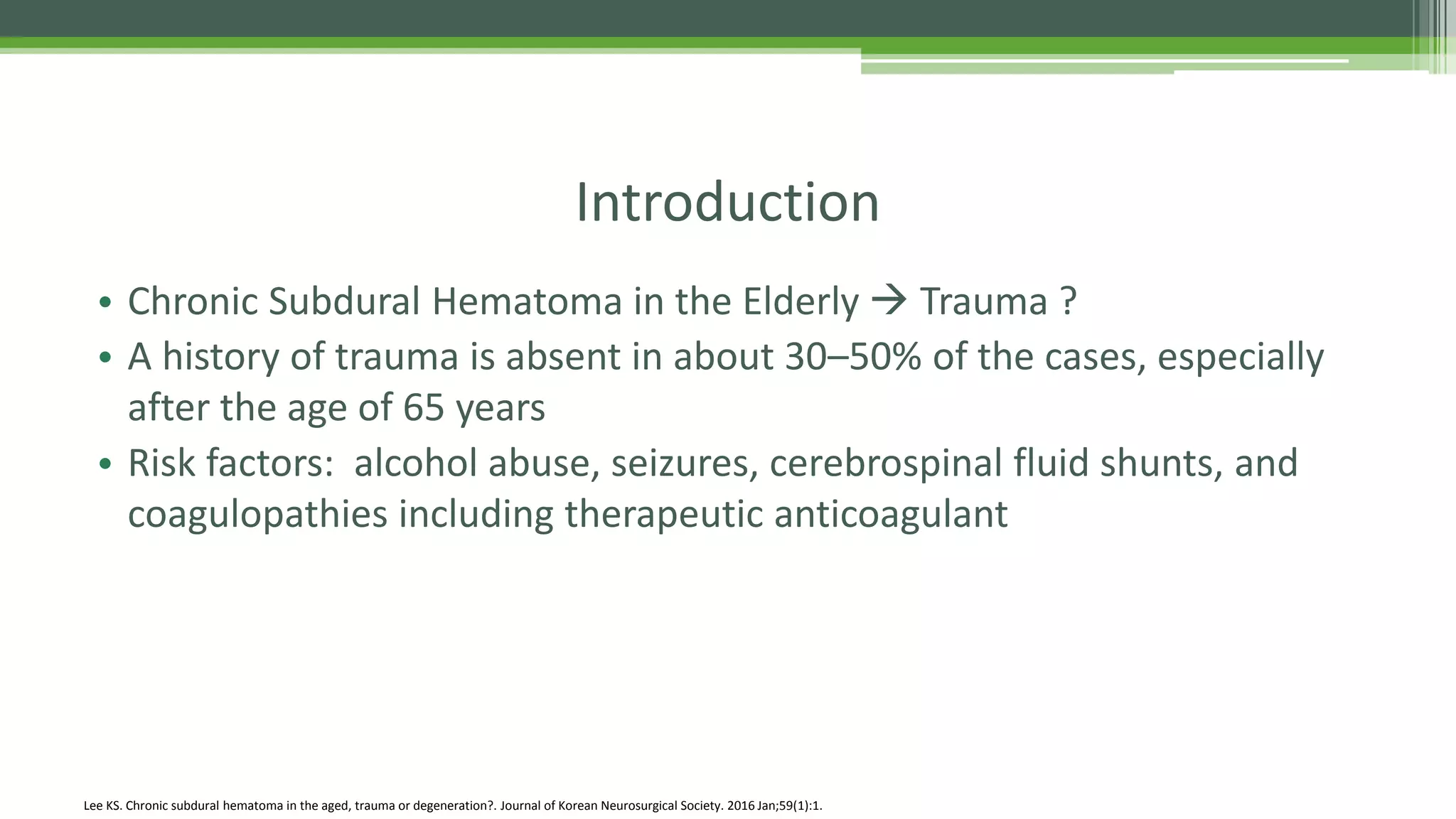 Chronic Subdural Hematoma in the Elderly | PPTX