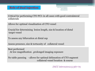 Cto Dual Injection Chronic total occlusion-PTCA | PPTX
