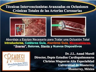 INTERVENTIONAL TECHNIQUES IN CHRONIC TOTAL OCCLUSIONS