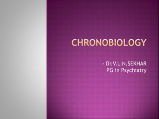 - Dr.V.L.N.SEKHAR
PG in Psychiatry
 