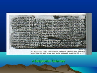 A Babylonian CalendarA Babylonian Calendar
 