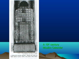 A 19A 19thth
centurycentury
Muslim CalendarMuslim Calendar
 
