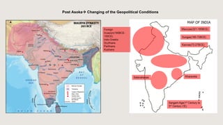 Post Asokaà Changing of the Geopolitical Conditions
 