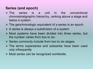 Geochronologic Unit Chronostratigraphic units Geology By Misson Choudhury | PPT
