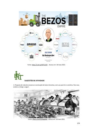 174
Fonte: https://cutt.ly/AHTLUCR . Acesso em: 18 maio 2022.
SUGESTÃO DE ATIVIDADE
1. Proposta de roda de conversa e construção de texto interativo, com uso post-its e cartolina. Para isso,
analise a charge a seguir.
Fonte: https://cutt.ly/oRgfbd9 . Acesso em: 18 maio 2022.
 