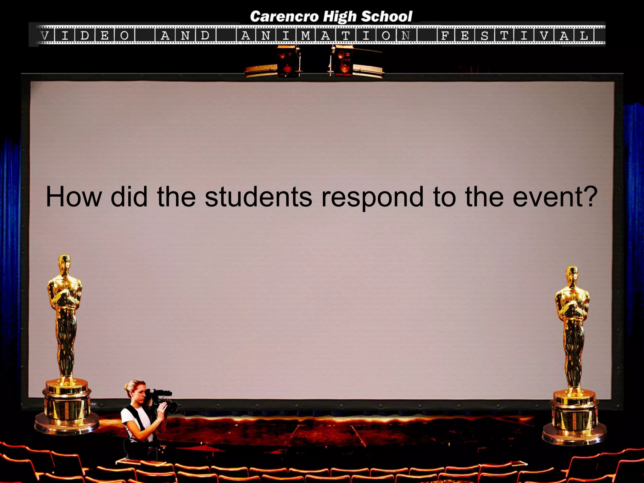 How did the students respond to the event? 