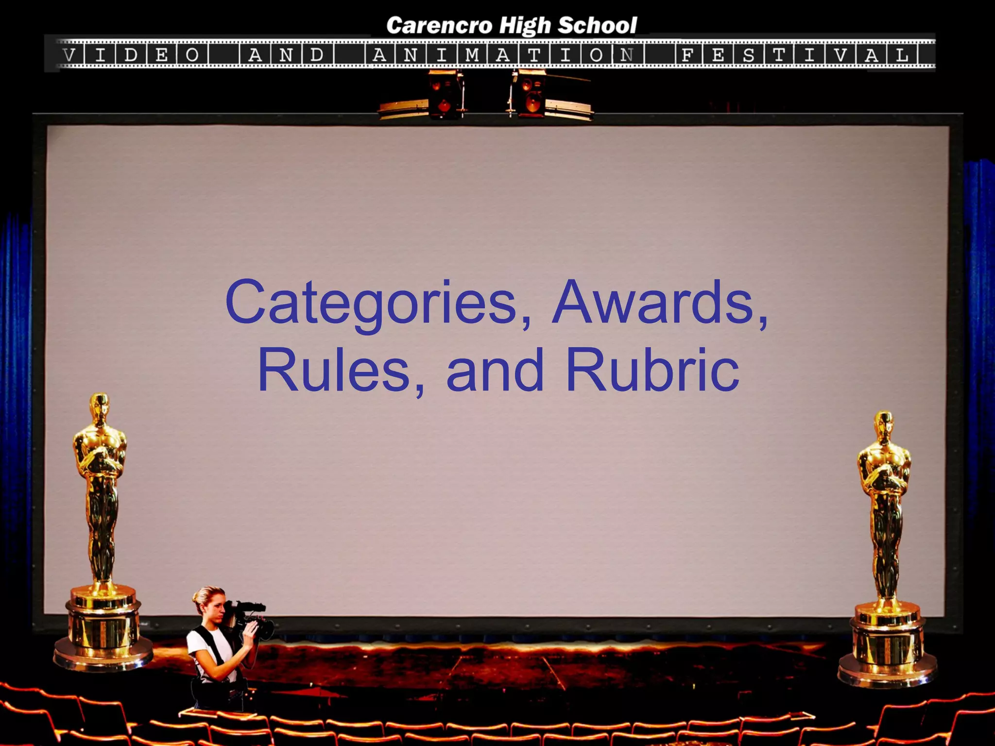 Categories, Awards, Rules, and Rubric 