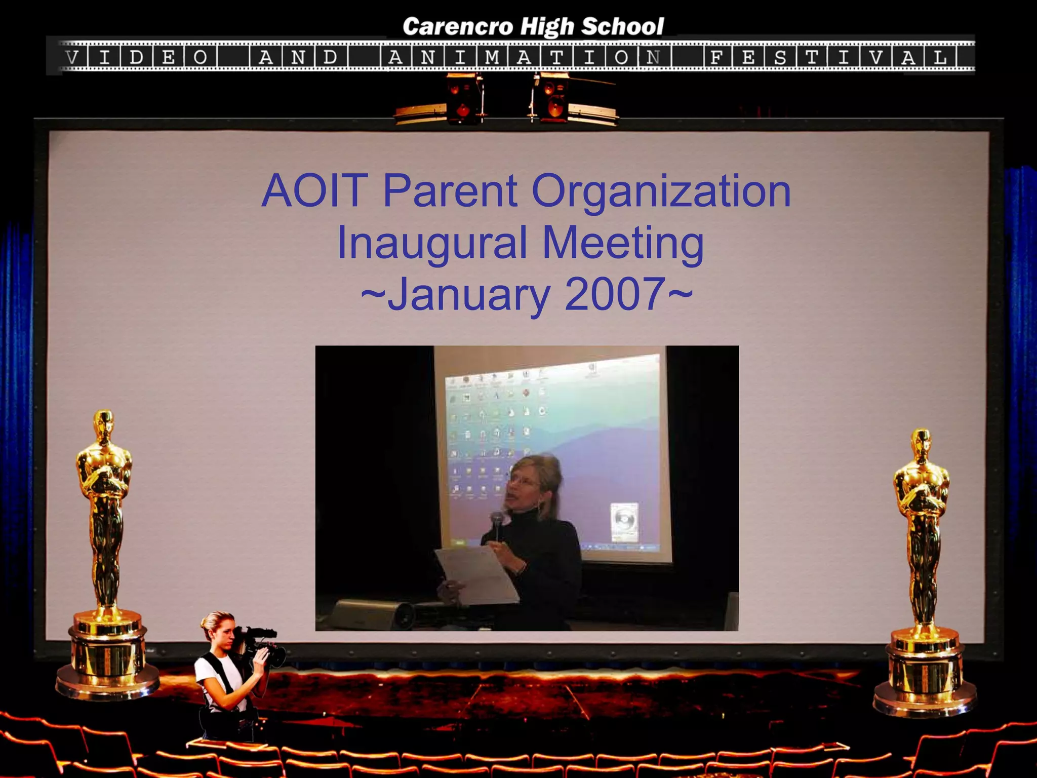 AOIT Parent Organization Inaugural Meeting  ~January 2007~ 