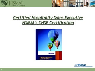 Certified Hospitality Sales Executive HSMAI’s CHSE Certification 