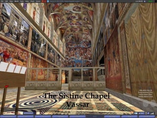 The Sistine Chapel  Vassar 