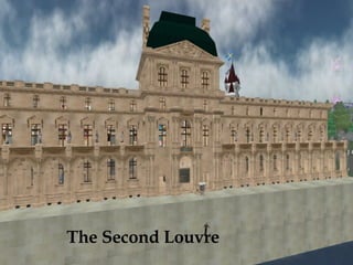 The Second Louvre 
