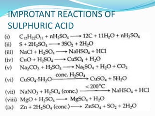 IMPROTANT REACTIONS OF
SULPHURIC ACID
 