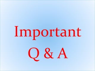 Important
Q & A
 