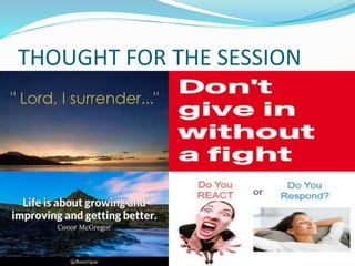 THOUGHT FOR THE SESSION
 