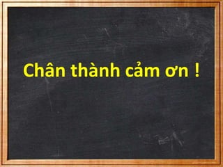 Chân thành cảm ơn ! 
