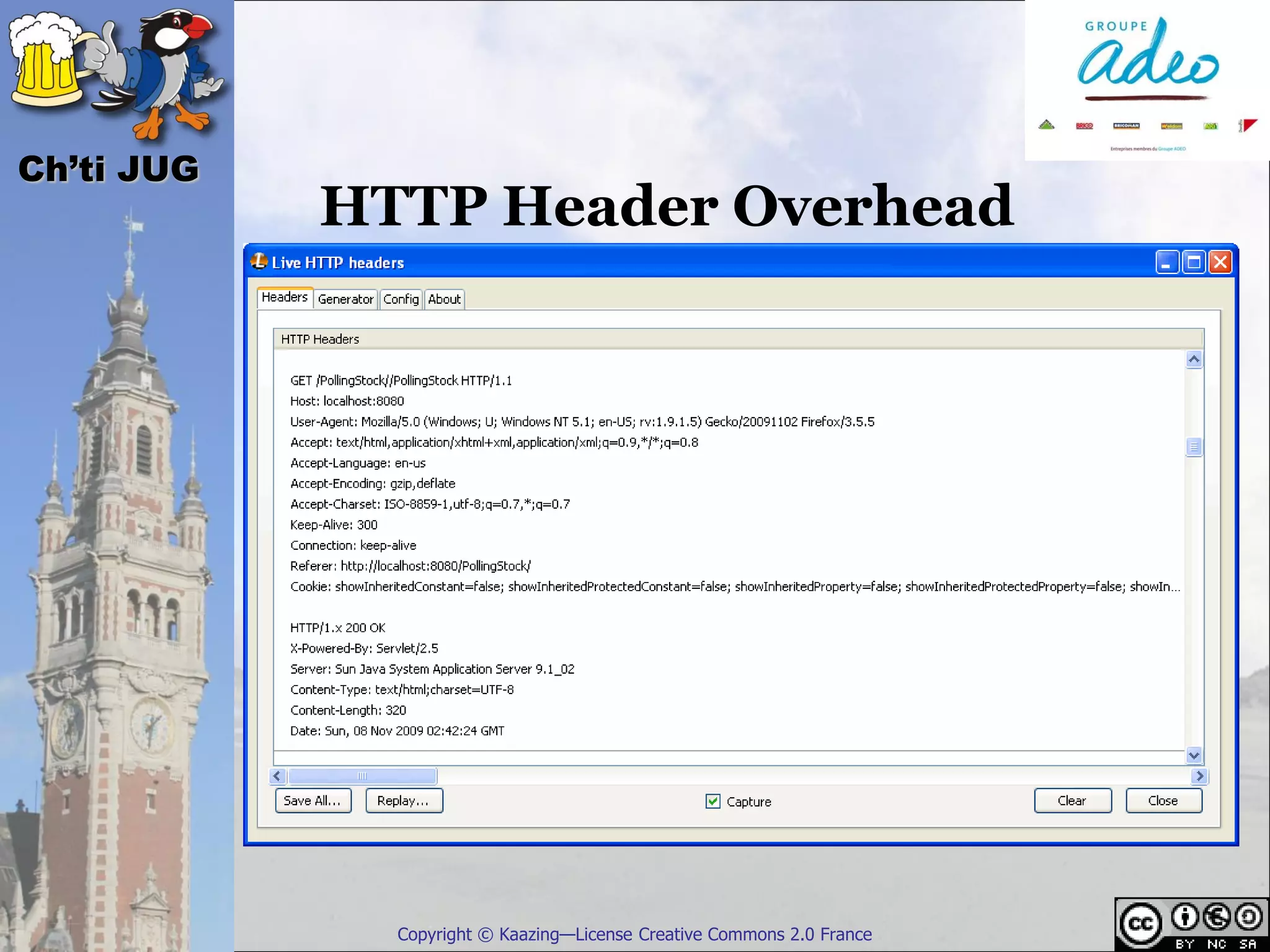 Ch’ti JUG
            HTTP Header Overhead




              Copyright © Kaazing—License Creative Commons 2.0 France
 
