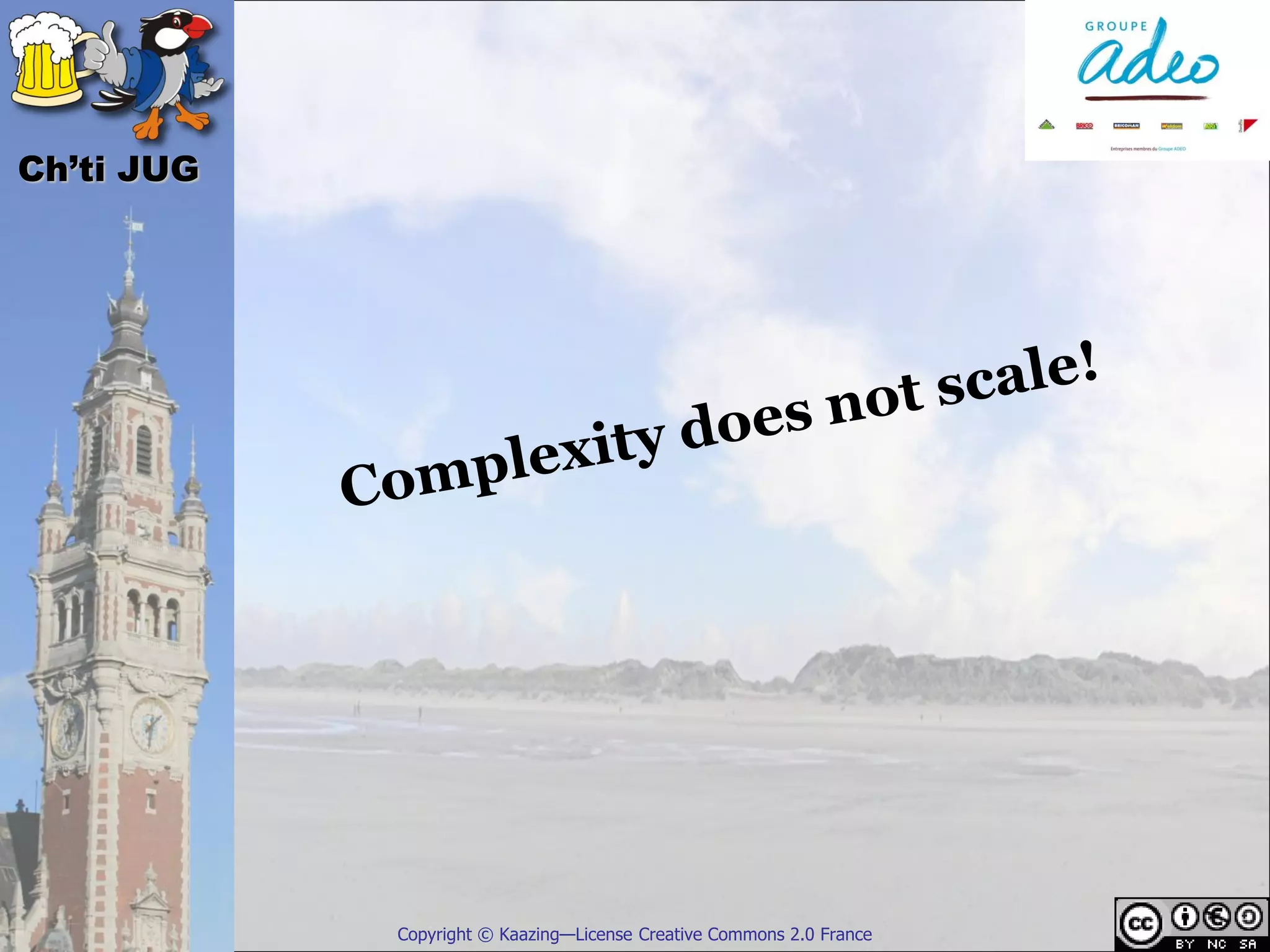 Ch’ti JUG




            Copyright © Kaazing—License Creative Commons 2.0 France
 