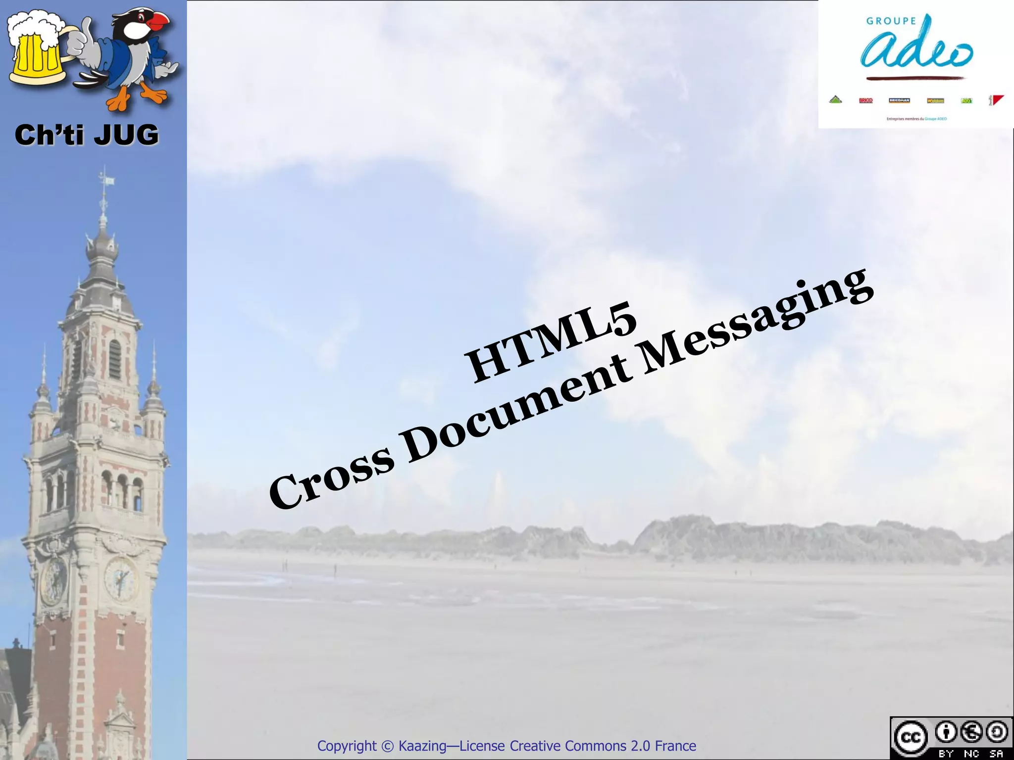 Ch’ti JUG




            Copyright © Kaazing—License Creative Commons 2.0 France
 