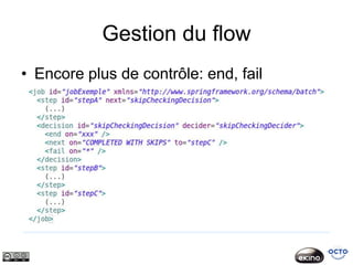Gestion du flow
• Encore plus de contrôle: end, fail
 