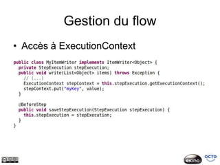 Gestion du flow
• Accès à ExecutionContext
 
