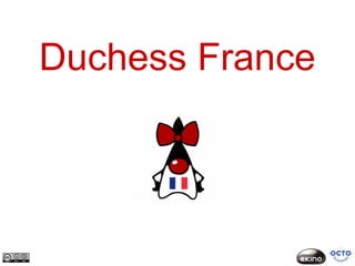 Duchess France
 