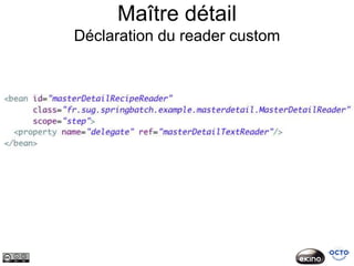 Maître détail
Déclaration du reader custom
 