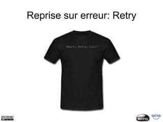 Reprise sur erreur: Retry
 