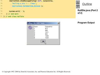 RollDie.java (Part 2 of 2) Program Output 