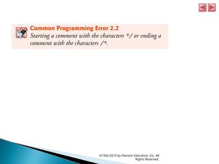 ©1992-2010 by Pearson Education, Inc. All
Rights Reserved.
 