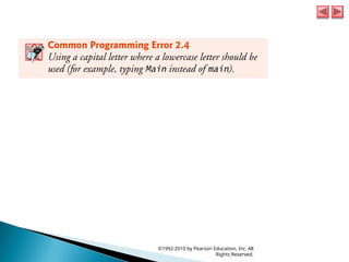 ©1992-2010 by Pearson Education, Inc. All
Rights Reserved.
 