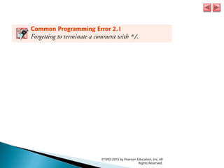 ©1992-2010 by Pearson Education, Inc. All
Rights Reserved.
 
