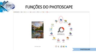 FUNÇÕES DO PHOTOSCAPE
PHOTOSCAPE
 