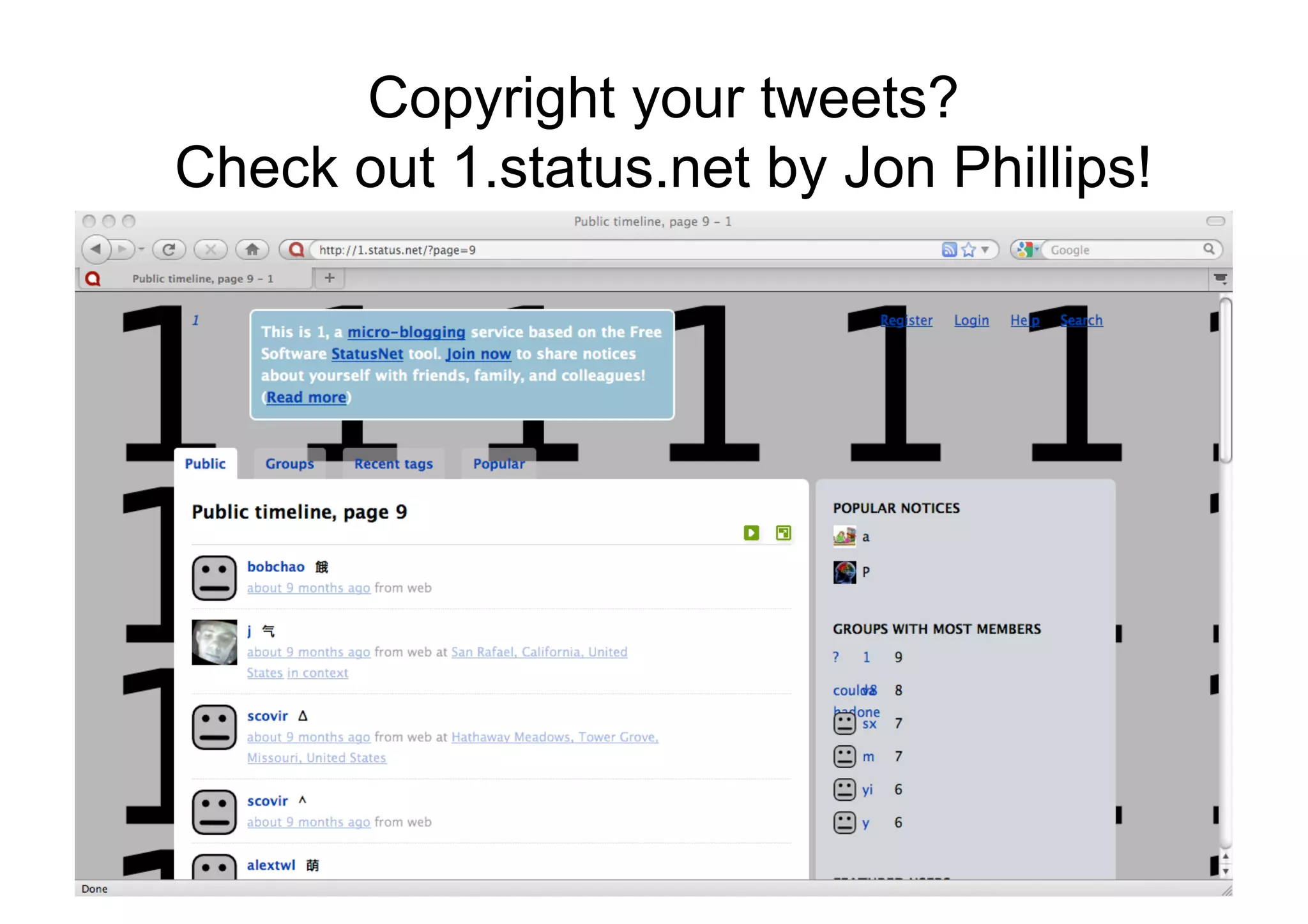 Copyright your tweets?
Check out 1.status.net by Jon Phillips!
 