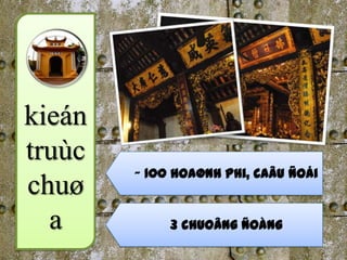 kieán
truùc
        ~ 100 hoaønh phi, caâu ñoái
chuø
  a          3 chuoâng ñoàng
 