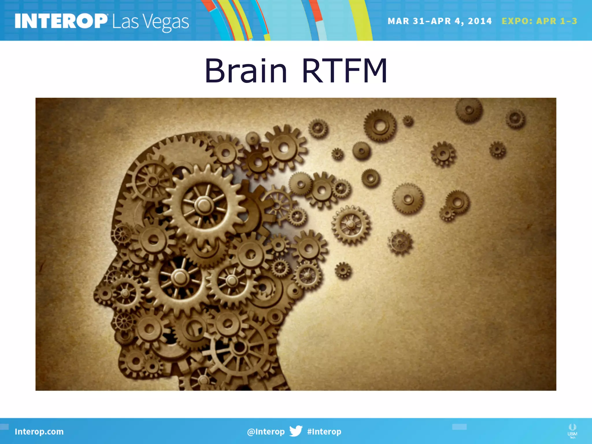 Brain RTFM
 