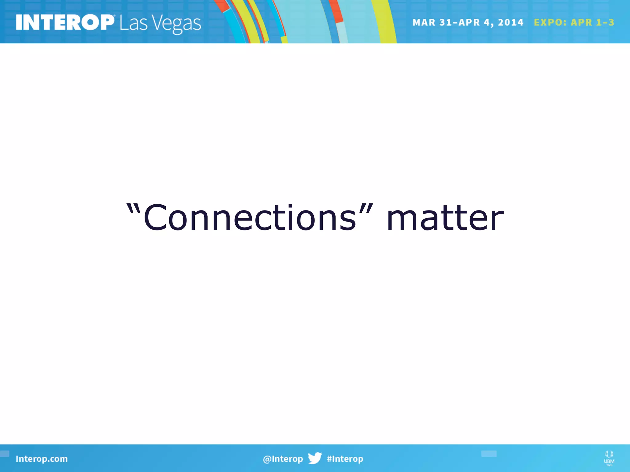 “Connections” matter
 