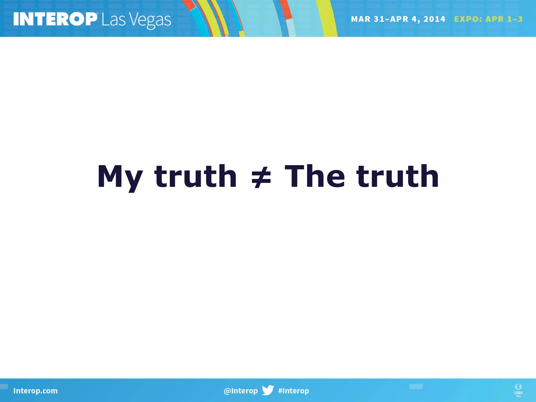 My truth ≠ The truth
 