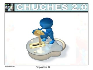Alicia Pérez Diez
Diapositiva 17
 