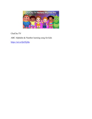 ChuChu TV
ABC Alphabet & Number learning song for kids
https://uii.io/QsJXjfda
 