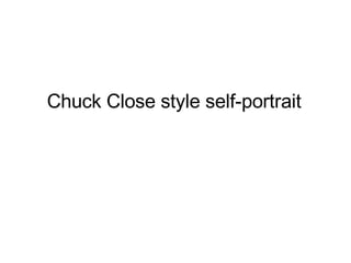 Chuck Close style self-portrait 