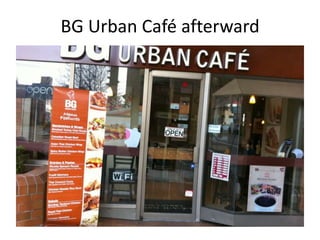 BG Urban Café afterward
 