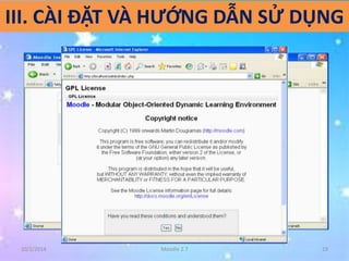 III. CÀI ĐẶT VÀ HƯỚNG DẪN SỬ DỤNG 
10/2/2014 Moodle 2.7 19 
 