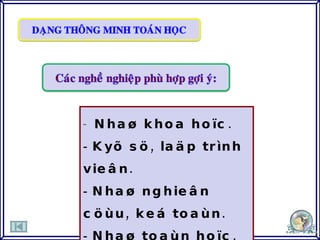 Nhaø khoa hoïc. Kyõ sö, laäp trình vieân. Nhaø nghieân cöùu, keá toaùn. Nhaø toaùn hoïc. 