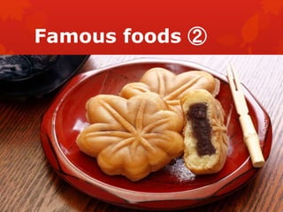 Famous foods ② 
 