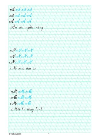 Ân sâu nghĩa nặng
No cơm ấm áo
Môi hở răng lạnh
P.V.Chiến 2008 8
 