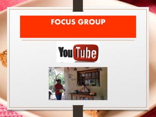 FOCUS GROUP
 