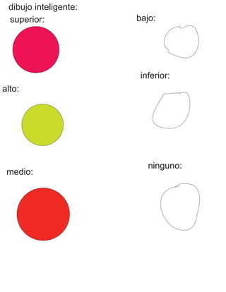 dibujo inteligente:
superior:
alto:
medio:
bajo:
inferior:
ninguno: