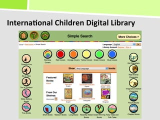 Interna(onal	
  Children	
  Digital	
  Library	
  
 