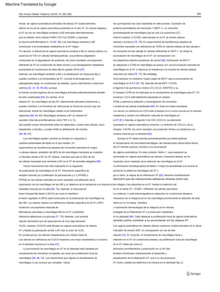 Rev Endocr Metab Trastorno (2018) 19: 283–292 285
también podría contribuir a su acumulación en los obesos AT.
factor Krüppel-like factor 4 (KLF4) así como el interferón
marcador de división Ki67, en comparación con los de lean
de monocitos de tipo salvaje en ratones deficientes en MCP-1, se redujo la
acumulación de macrófagos en el AT, en comparación con
por lo tanto, la mejora de la inflamación AT [83]. Nosotros recientemente
ex en el obeso AT. VCAM-1 (Adhesión de células vasculares
obesos AT, los macrófagos de tipo M1 clásicamente activados predominan y
pueden contribuir a la formación de "estructuras en forma de corona" que son
estructuras, donde los macrófagos rodean a los moribundos
estudio demuestra que las lipoproteínas de muy baja densidad
fenotipo contribuyen colectivamente al desarrollo y
que se definen como células F4/80+ CD11cÿ CD206+ y expresan
las células marcadas eran similares a M1 en el AT de animales delgados [68].
expresado en cajeros automáticos humanos. La inhibición de CXCL5 o de su
receptor, CXCR2, dio como resultado una protección frente a la resistencia a la
insulina inducida por la obesidad [82].
hepatocitos y miocitos, y puede inhibir la señalización de insulina
en la obesidad [84]. Cabe destacar la proliferación local de cajeros automáticos
el ligando 5 de quimiocina (motivo CC) (CCL5, RANTES) y su
receptor activado por proliferador de peroxisomas ÿ o ÿ (PPARÿ o
involucrado en la degradación de proteínas, dio como resultado una expansión
deficiente de AT en condiciones de dieta normal y una desregulación metabólica
exacerbada en condiciones de dieta alta en grasas (HFD) [57].
motivo) receptor 2 (CCR2), está elevado en el AT de ambos obesos
aumentado en cajeros automáticos de ratones y humanos obesos, se ha
Los ratones con deficiencia de VLDLR mostraron una mejor sensibilidad a la insulina
monocitos marcados con deficiencia de CCR2 en ratones obesos de tipo salvaje o
La eliminación hematopoyética de Netrin-1 mejoró la sensibilidad a la insulina al
promover la salida de macrófagos del AT y
reclutamiento de monocitos circulantes, así como por proliferación local de
macrófagos [55, 68, 74]. Los mecanismos que regulan el reclutamiento de
macrófagos no se conocen por completo. Varios
la función pro-termogénica de los macrófagos activados alternativamente también
ha sido cuestionada [63]. En cambio, en el
los rófagos y los adipocitos en el AT median la retención del
la AT [81]. Además, el ligando 5 de CXC (CXCL5), es altamente
tolerancia defectuosa a la glucosa [71, 72]. Además, una reciente
el AT es rico en macrófagos similares a M2 activados alternativamente
un fenotipo similar a M1 en AT obesos, mientras que solo el 20% de los
activación proinflamatoria y polarización en un M1-like
protegido de la inflamación AT y la disfunción metabólica
que pueden actuar directamente sobre los adipocitos o sobre otras células, como
otros estudios no mostraron ningún papel de MCP1 para la acumulación de
macrófagos en el AT [78, 79]. Además del eje MCP-1/CCR2,
ausencia de Trib1 en células hematopoyéticas, una proteína adaptadora
quimioatrayente de macrófagos que se une a la quimiocina (CC
de polarización de macrófagos en el AT. Eliminación específica de
La acumulación de macrófagos en AT en la obesidad está mediada por
de cajeros automáticos. En este contexto, Netrin-1, cuya expresión es
En consecuencia, los ratones trasplantados con médula ósea de
cambios ambientales del tejido en el que residen. En
a través de las células endoteliales [80]. En línea con estos resultados,
en la obesidad inducida por la dieta [73].
resistencia y mostró una infiltración reducida de macrófagos en
Marcadores asociados a macrófagos M2 en el AT y exhibidos
difieren de los de los cajeros automáticos presentes en el lean AT. En ratones delgados,
o ratones obesos, alrededor del 80% de los macrófagos marcados se muestran
retención en el AT en condiciones obesas y la proliferación local de macrófagos
en el AT obeso así como el
Varios mecanismos han sido implicados en la regulación
o inactivación farmacológica de la integrina ÿ4 en ratones
secretan citocinas proinflamatorias como TNF e IL-1ÿ,
en adipocitos o CCR2 en macrófagos se asocia con una acumulación reducida de
macrófagos en el AT y mejora en la resistencia a la insulina de ratones obesos
inducidos por dieta [75, 77]. Sin embargo,
Por ejemplo, la deficiencia de cajeros automáticos similares a M2 en ratones debido a la
AT local y resistencia sistémica a la insulina en la obesidad (fig. 2).
proteína quimiotáctica de monocitos-1 (MCP-1), un monocito/
el reclutamiento de monocitos/macrófagos, las interacciones célula-célula dentro
del AT también podrían contribuir a la acumulación
Los macrófagos pueden cambiar su fenotipo en respuesta a
ATMs y estimula la adhesión y transmigración de monocitos
AT y facilita la polarización similar a M1 tras la unión de VLDL.
obesidad inducida por la dieta [69, 70]. Además, la transcripción
Los cajeros automáticos en ratones obesos mostraron niveles elevados de la célula
experimentos de transferencia adoptiva de monocitos marcados en magro
el factor regulador 4 (IRF4) está involucrado en la polarización de macrófagos de
tipo M2. Los ratones obesos con deficiencia mieloide específica de KLF4 o IRF4
mostraron una expresión reducida de
Los ratones con deficiencia de CCR5 están protegidos de la insulina inducida por la obesidad
firmas, de cajeros automáticos derivados de obesos AT sustancialmente
ratones [74]. En conjunto, el reclutamiento de macrófagos hacia y
demostró que las interacciones adhesivas directas entre mac
La molécula-1) está sobrerregulada en adipocitos en condiciones obesas e
interactúa con la integrina ÿ4 en los macrófagos promoviendo la retención de esta
última en la TA obesa. Genético
adipocitos [56, 64, 65]. Macrófagos similares a M1 en obesos AT
los respectivos ratones quiméricos de control [68]. Eliminación de MCP-1
la citocina antiinflamatoria IL-10 [40, 56]. Los macrófagos similares a M2
contribuyen a la homeostasis metabólica en el AT magro.
(VLDL) receptor (VLDLR) está elevado en cajeros automáticos de obesos
perpetuación de la inflamación AT, que a su vez promueve
las quimioquinas han sido implicadas en este proceso. Expresión de
Aunque el AT obeso secreta quimioatrayentes que desencadenan
[46, 66, 67].
El receptor CCR5 se ha implicado en el reclutamiento de macrófagos para AT. En
humanos, CCL5 está altamente expresado en obesos.
PPARÿ) en las células mieloides da como resultado una alteración de la
polarización de los macrófagos de tipo M2 y un deterioro de la resistencia a la insulina en
Además, los macrófagos similares a M2 y la señalización de citoquinas tipo 2
pueden contribuir a la homeostasis de AT, incluida la termogénesis y la
adipogénesis beige, en condiciones de esbeltez, ayuno intermitente o restricción
calórica [32, 33, 35, 58–62], aunque
ratones y humanos [75, 76]. En experimentos de transferencia adoptiva de
implicado como mediador de la retención de macrófagos en el AT.
Machine Translated by Google
 