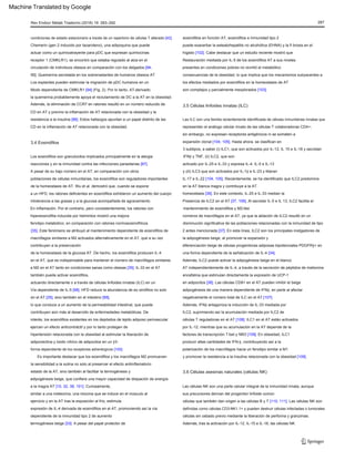 Rev Endocr Metab Trastorno (2018) 19: 283–292 287
expresión de IL-4 derivada de eosinófilos en el AT, promoviendo así la vía
dependiente de la inmunidad tipo 2 de aumento
[35]. Este fenómeno se atribuyó al mantenimiento dependiente de eosinófilos de
macrófagos similares a M2 activados alternativamente en el AT, que a su vez
contribuyen a la preservación
disminución significativa de las poblaciones relacionadas con la inmunidad de tipo
2 antes mencionada [37]. En esta línea, ILC2 son los principales instigadores de
la adipogénesis beige, al promover la expansión y
poblaciones de células inmunitarias, los eosinófilos son reguladores importantes
Es importante destacar que los eosinófilos y los macrófagos M2 promueven
la sensibilidad a la sulina no solo al preservar el efecto antiinflamatorio
eosinófilos en función AT, eosinófilos e inmunidad tipo 2
Vía dependiente de IL-5 [98]. HFD reduce la abundancia de eo sinófilos no solo
en el AT [35], sino también en el intestino [99],
definidas como células CD3-NK1.1+ y pueden destruir células infectadas o tumorales
receptor 1 (CMKLR1), se encontró que estaba regulado al alza en el
3 subtipos, a saber (i) ILC1, que son activados por IL-12, IL 15 e IL-18 y secretan
IFNÿ y TNF, (ii) ILC2, que son
producir altas cantidades de IFN-ÿ, contribuyendo así a la
consecuencias de la obesidad, lo que implica que los mecanismos subyacentes a
los efectos mediados por eosinófilos en la homeostasis de AT
ejercicio y en la AT tras la exposición al frío, estimula
en adipocitos [38]. Las células CD8+ en el AT pueden inhibir el beige
En inflamación. Por el contrario, pero consistentemente, los ratones con
Modo dependiente de CMKLR1 [94] (Fig. 2). Por lo tanto, AT-derivado
homeostasis [36]. En este contexto, IL-25 e IL-33 median la
Los eosinófilos son granulocitos implicados principalmente en la alergia
hipertensión relacionada con la obesidad al estimular la liberación de
números de macrófagos en el AT, ya que la ablación de ILC2 resultó en un
A pesar de su bajo número en el AT, en comparación con otros
Además, la eliminación de CCR7 en ratones resultó en un número reducido de
CD en AT y previno la inflamación de AT relacionada con la obesidad y la
resistencia a la insulina [96]. Estos hallazgos apuntan a un papel distinto de las
CD en la inflamación de AT relacionada con la obesidad.
forma dependiente de los receptores adrenérgicos [100].
actuando directamente o a través de células linfoides innatas (ILC) en un
factores de transcripción T-bet y Nfil3 [109]. En obesidad, ILC1
actuar como un quimioatrayente para pDC que expresan quimiocinas
expansión clonal [104, 105]. Hasta ahora, se clasifican en
células que también dan origen a las células B y T [110, 111]. Las células NK son
similar a una meteorina, una miocina que se induce en el músculo al
presentes en condiciones pobres no revirtió el metabólico
AT independientemente de IL-4, a través de la secreción de péptidos de metionina
encefalina que estimulan directamente la expresión de UCP-1
Los explantes pueden estimular la migración de pDC humanos en un
IL-17 e IL-22 [104, 105]. Recientemente, se ha identificado que ILC2 predomina
en la AT blanca magra y contribuye a la AT.
intolerancia a las grasas y a la glucosa acompañada de agravamiento
interés, los eosinófilos existentes en los depósitos de tejido adiposo perivascular
ejercen un efecto anticontráctil y por lo tanto protegen de
Las ILC son una familia recientemente identificada de células inmunitarias innatas que
ILC2, suprimiendo así la acumulación mediada por ILC2 de
adiponectina y óxido nítrico de adipocitos en un ÿ3-
por IL-12, mientras que su acumulación en la AT depende de la
en el AT, que es indispensable para mantener el número de macrófagos similares
a M2 en el AT tanto en condiciones sanas como obesas [35]. IL-33 en el AT
también puede activar eosinófilos,
Chemerin (gen 2 inducido por tazaroteno), una adipoquina que puede
sin embargo, no expresan receptores antigénicos ni se someten a
sus precursores derivan del progenitor linfoide común
a un HFD, los ratones deficientes en eosinófilos exhibieron un aumento del cuerpo
adipogénesis beige, que confiere una mayor capacidad de disipación de energía
a la magra AT [10, 32, 38, 101]. Curiosamente,
Restauración mediada por IL-5 de los eosinófilos AT a sus niveles
Además, ILC2 puede activar la adipogénesis beige en el blanco
95]. Quemerina secretada en los sobrenadantes de humanos obesos AT
Además, tras la activación por IL-12, IL-15 e IL-18, las células NK
y (iii) ILC3 que son activados por IL-1ÿ e IL-23 y liberan
y promover la resistencia a la insulina relacionada con la obesidad [109].
contribuyen aún más al desarrollo de enfermedades metabólicas. De
Además, IFNÿ antagoniza la inducción de IL-33 mediada por
fenotipo metabólico, en comparación con ratones normoeosinofílicos
termogénesis beige [33]. A pesar del papel protector de
representan el análogo celular innato de las células T colaboradoras CD4+;
de la homeostasis de la glucosa AT. De hecho, los eosinófilos producen IL-4
células T reguladoras en el AT [108]. ILC1 en el AT están activados
condiciones de estado estacionario a través de un repertorio de células T alterado [42].
Las células NK son una parte celular integral de la inmunidad innata, aunque
de la homeostasis de AT. Wu et al. demostró que, cuando se expone
estado de la AT, sino también al facilitar la termogénesis y
puede exacerbar la esteatohepatitis no alcohólica (EHNA) y la fi brosis en el
hígado [102]. Cabe destacar que un estudio reciente mostró que
diferenciación beige de células progenitoras adiposas bipotenciales PDGFRÿ+ en
una forma dependiente de la señalización de IL-4 [34].
circulación de individuos obesos en comparación con los delgados [94,
lo que conduce a un aumento de la permeabilidad intestinal, que puede
células sin cebado previo mediante la liberación de perforina y granzimas.
activado por IL-25 e IL-33 y expresa IL-4, IL-5 e IL-13
polarización de los macrófagos hacia un fenotipo similar a M1
son complejos y parcialmente inexplorados [103].
adipogénesis de una manera dependiente de IFNÿ, en parte al afectar
negativamente el número total de ILC en el AT [107].
hipereosinofilia inducida por helmintos mostró una mejora
la quemerina probablemente apoya el reclutamiento de DC a la AT en la obesidad.
Presencia de ILC2 en el AT [37, 106]. Al secretar IL-5 e IL 13, ILC2 facilita el
mantenimiento de eosinófilos y M2-like
reacciones y en la inmunidad contra las infecciones parasitarias [97].
3.5 Células linfoides innatas (ILC)
3.6 Células asesinas naturales (células NK)
3.4 Eosinófilos
Machine Translated by Google
 